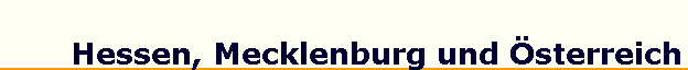 Hessen, Mecklenburg und &Ouml;sterreich