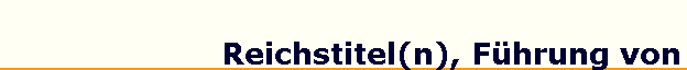 Reichstitel(n), F&uuml;hrung von