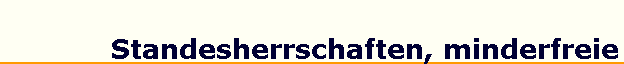 Standesherrschaften, minderfreie