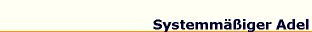 Systemm&auml;&szlig;iger Adel