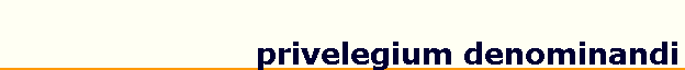 privelegium denominandi